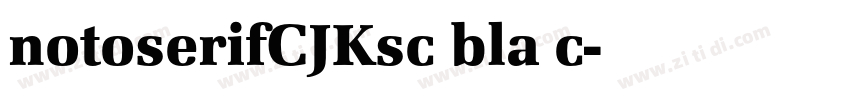 notoserifCJKsc bla c字体转换